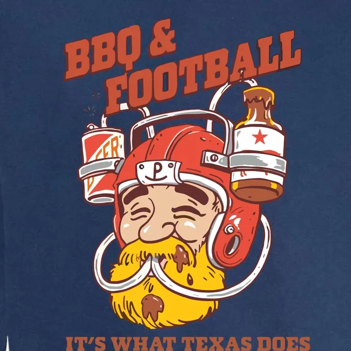 Bbq & Football ItS What Texas Does Garment-Dyed Sweatshirt