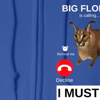 Big Floppa Is Calling Funny Caracal Big Cat Meme Full Zip Hoodie