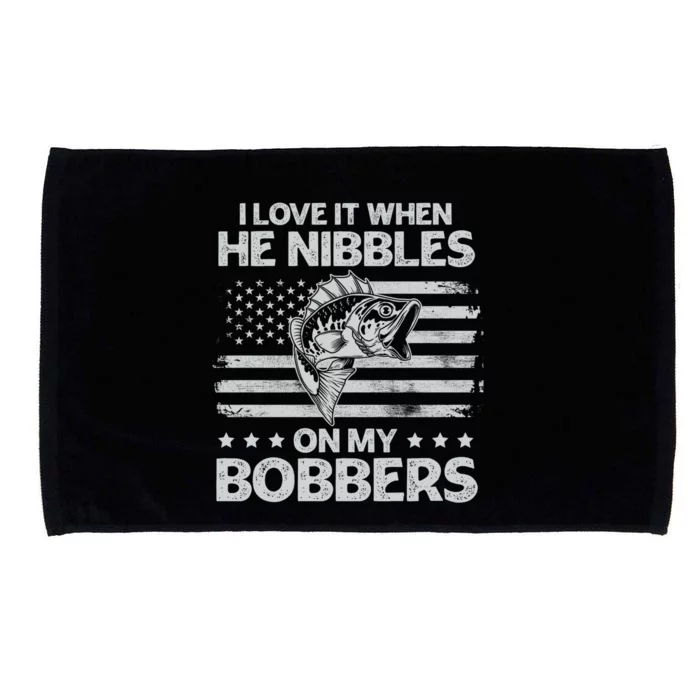 Bass Fishing I Love It When He Nibbles On My Bobber Usa Flag Gift Microfiber Hand Towel