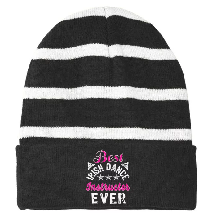 Best Funny Irish Dance Instructor Appreciation Gift Striped Beanie with Solid Band