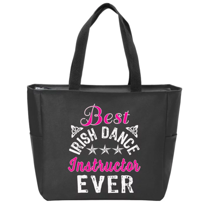 Best Funny Irish Dance Instructor Appreciation Gift Zip Tote Bag