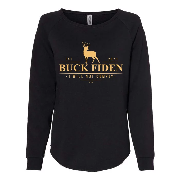 Buck Fiden I Will Not Comply Deer Womens California Wash Sweatshirt