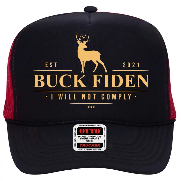 Buck Fiden I Will Not Comply Deer High Crown Mesh Trucker Hat