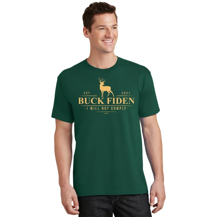 Buck Fiden I Will Not Comply Deer T-Shirt