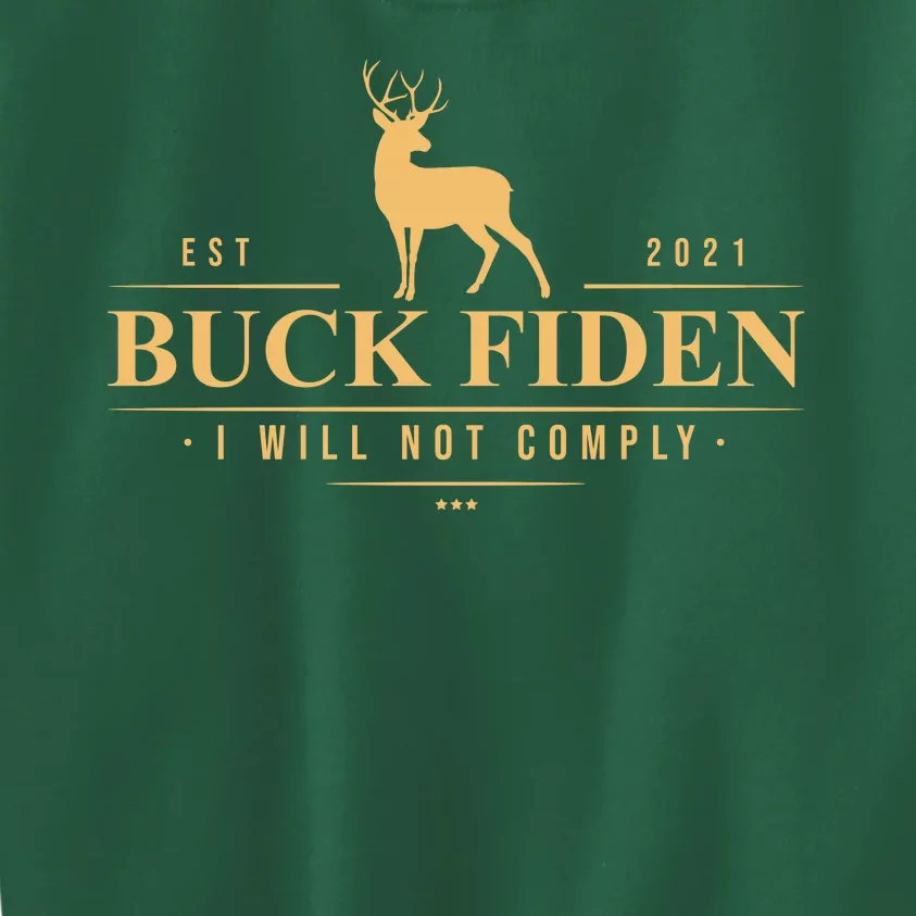 Buck Fiden I Will Not Comply Deer Kids Sweatshirt