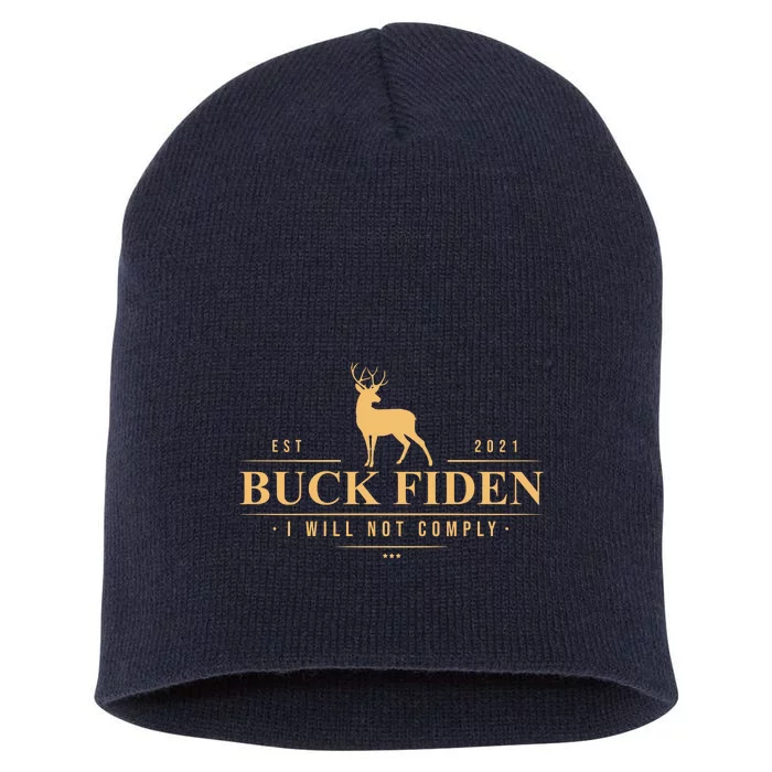 Buck Fiden I Will Not Comply Deer Short Acrylic Beanie