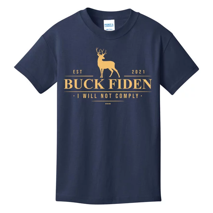 Buck Fiden I Will Not Comply Deer Kids T-Shirt