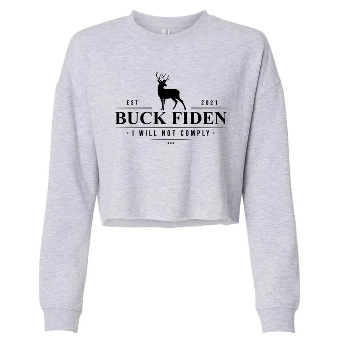 Buck Fiden I Will Not Comply Deer Cropped Pullover Crew