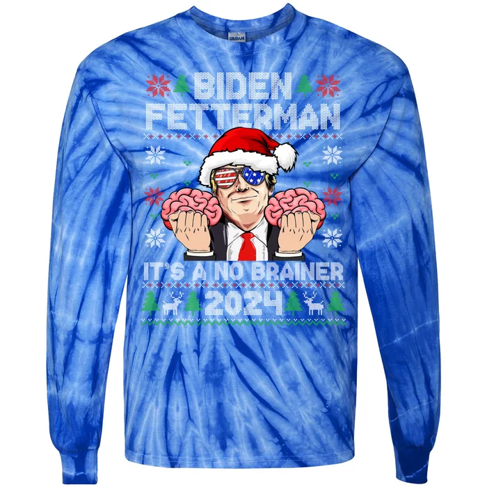 Biden Fetter ItS A No Brainer 2024 Trump Ugly Christmas Great Gift Tie-Dye Long Sleeve Shirt