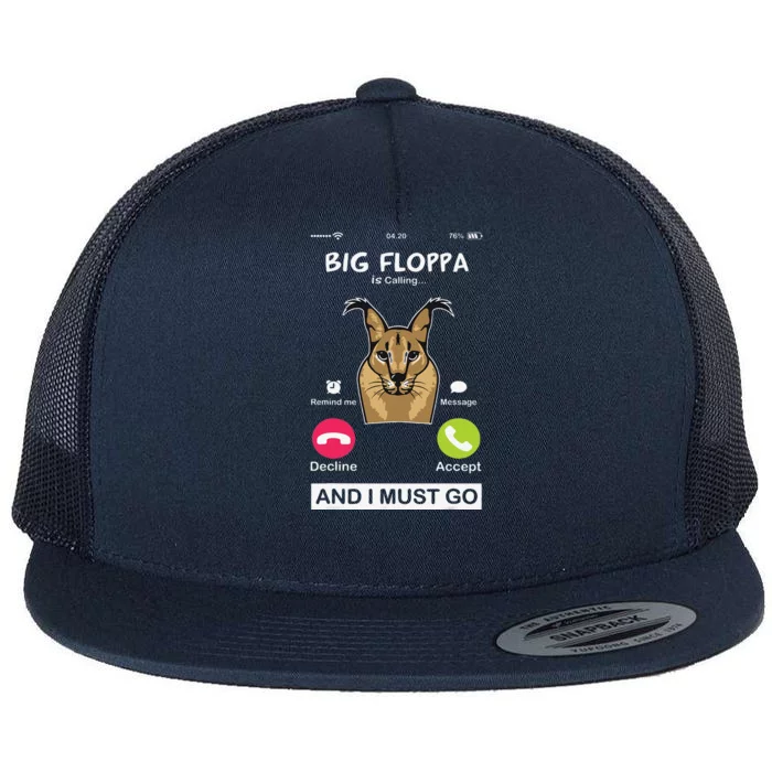 Big Floppa Is Calling Caracal Big Cat Meme Funny Cat Floopa Flat Bill Trucker Hat