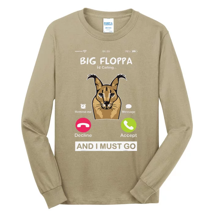 Big Floppa Is Calling Caracal Big Cat Meme Funny Cat Floopa Tall Long Sleeve T-Shirt