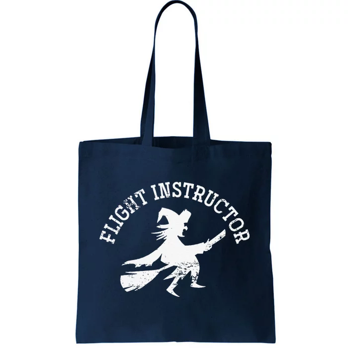 Broomstick Flight Instructor Funny Halloween Gift Witch Tote Bag