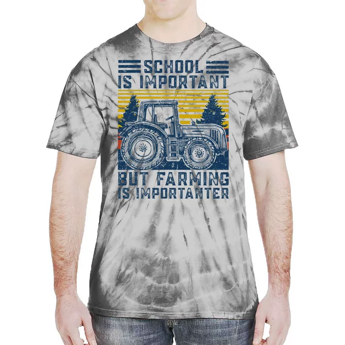 But Farming Is Importanter Farmer Tractor Funny Farm Tie-Dye T-Shirt