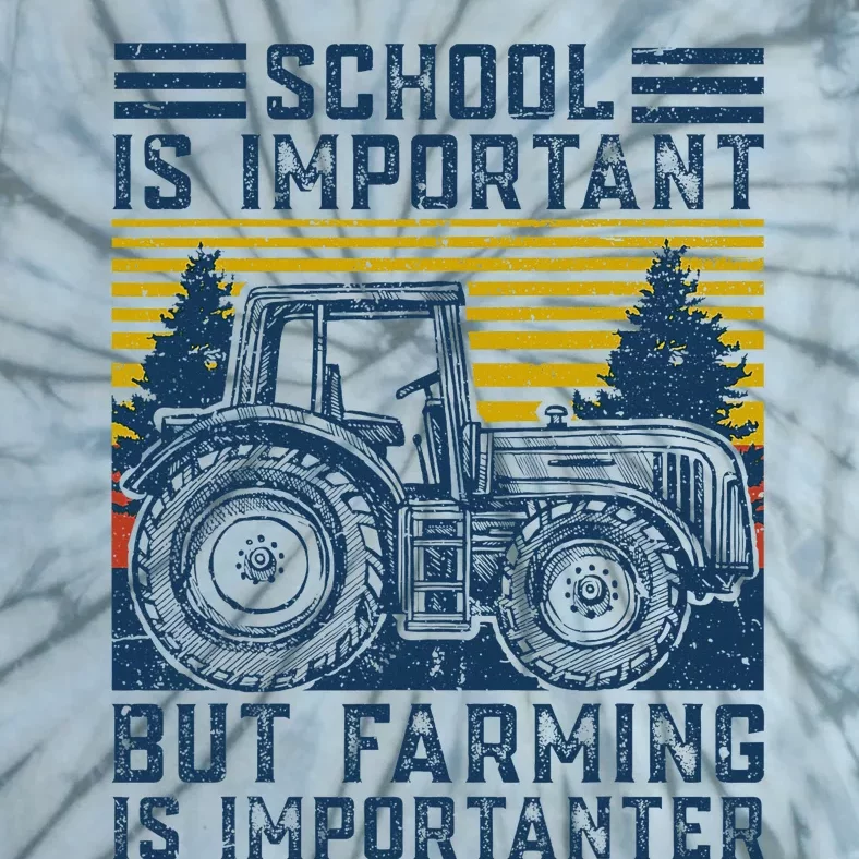 But Farming Is Importanter Farmer Tractor Funny Farm Tie-Dye T-Shirt