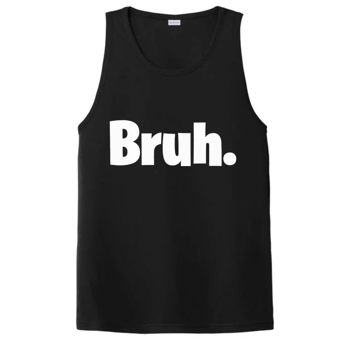 Bruh, Funny, Jokes, Sarcastic Sayings. Performance Tank