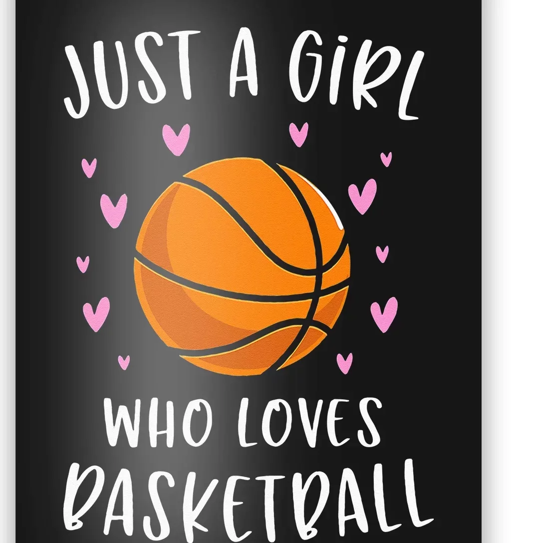 Basketball For Just A Girl Who Loves Basketball Poster