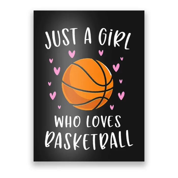 Basketball For Just A Girl Who Loves Basketball Poster