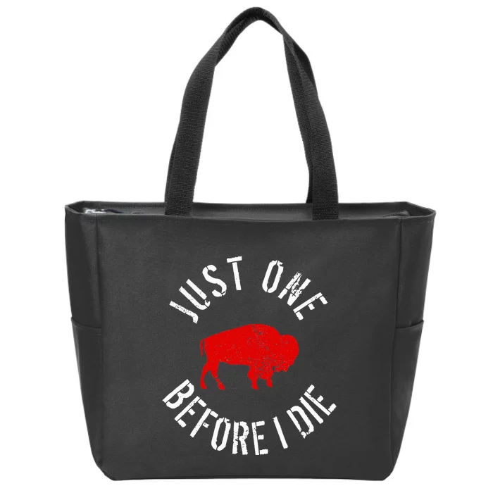 Buffalo Football Just One Before I Die Zip Tote Bag