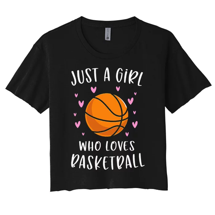 Basketball For Just A Girl Who Loves Basketball Women's Crop Top Tee