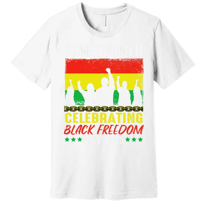 Black Freedom June 19 1865 Juneteenth African American Premium T-Shirt