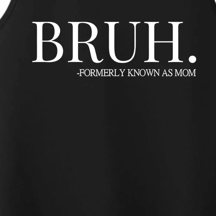 Bruh Formerly Known As Mom Trending Performance Tank