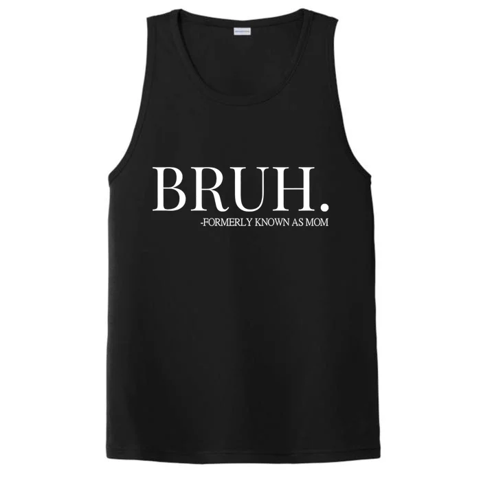 Bruh Formerly Known As Mom Trending Performance Tank