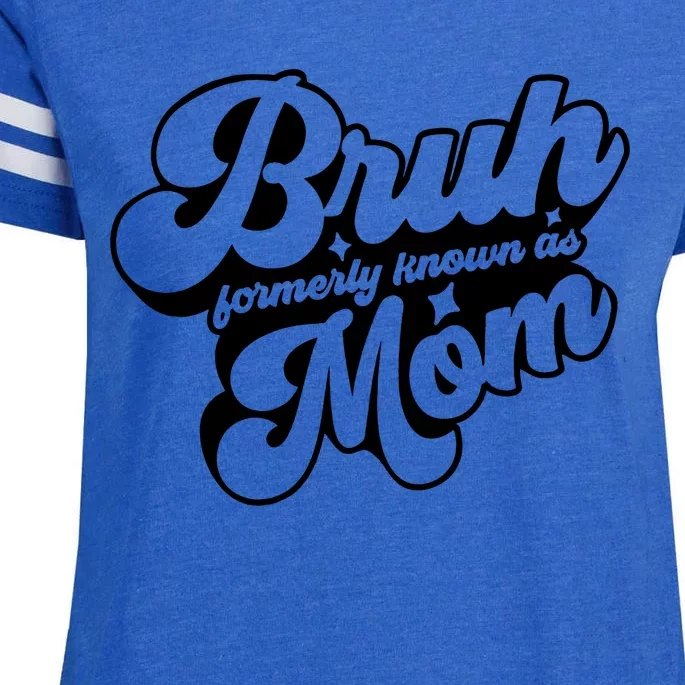 Bruh Formerly Known As Mom Enza Ladies Jersey Football T-Shirt