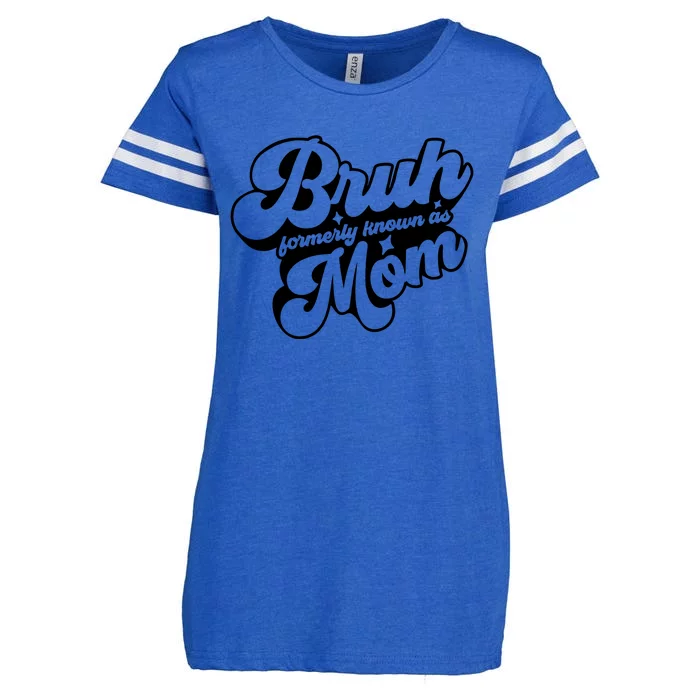 Bruh Formerly Known As Mom Enza Ladies Jersey Football T-Shirt