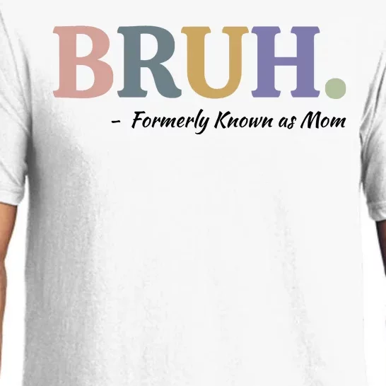 Bruh Formerly Known As Mom Sweatshirt Pajama Set