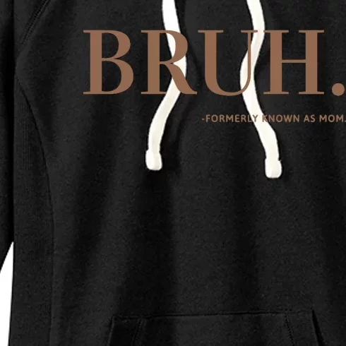 Bruh Formerly Known As Mom Women's Fleece Hoodie