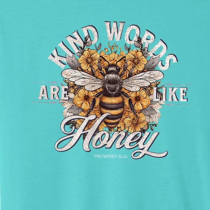 Bee Flowers Kind Words Are Like Honey ChromaSoft Performance T-Shirt