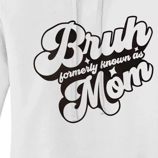 Bruh Formerly Known As Mom Family Matching Women's Pullover Hoodie