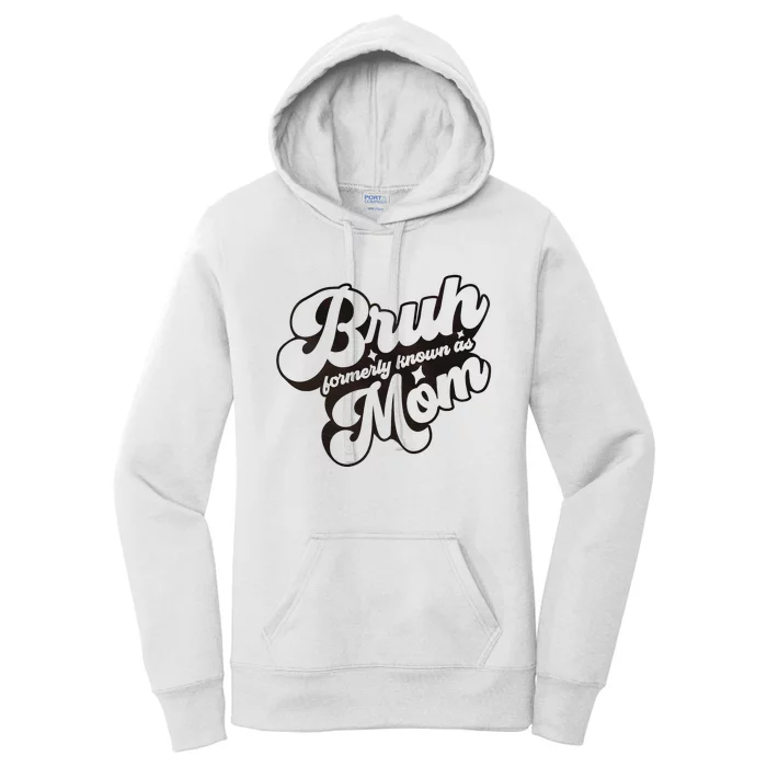 Bruh Formerly Known As Mom Family Matching Women's Pullover Hoodie