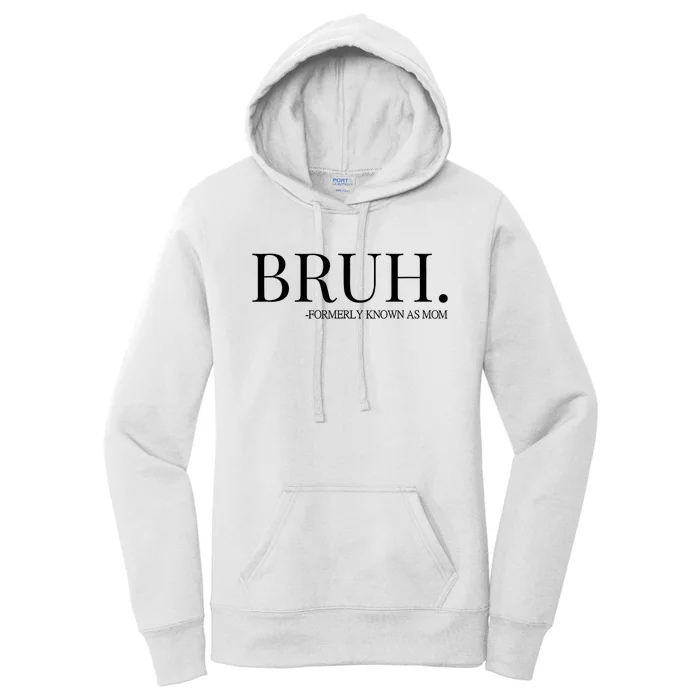 Bruh Formerly Known As Mom Trending Women's Pullover Hoodie