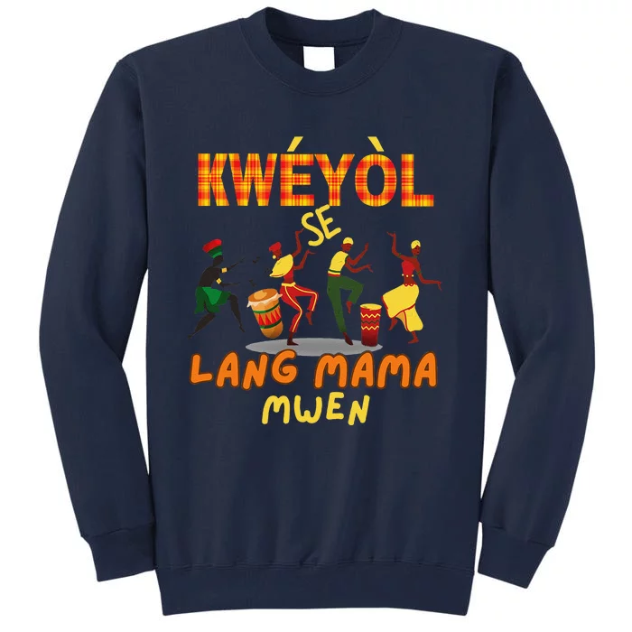 Bonne Fete Kweyol Happy Jounen Kweyol Day Saint Lucia Creole Tall Sweatshirt