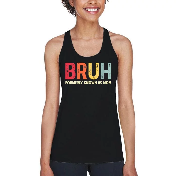 Bruh Formerly Known As Mom Funny Mothers Day Gifts Women's Racerback Tank