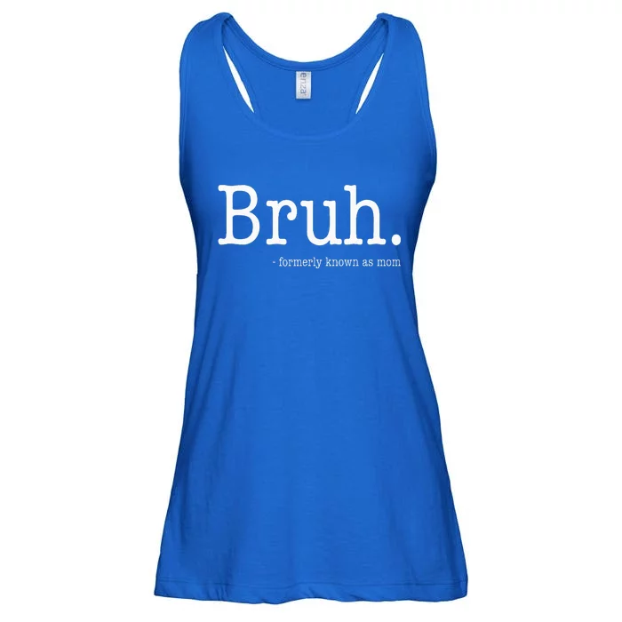 Bruh Formerly Known As Mom Funny MotherS Day Ladies Essential Flowy Tank