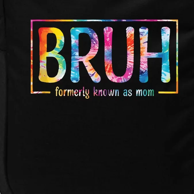 Bruh Formerly Known As Mom Funny Mom Impact Tech Backpack