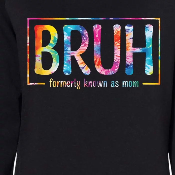 Bruh Formerly Known As Mom Funny Mom Womens California Wash Sweatshirt