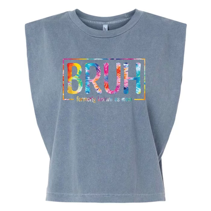 Bruh Formerly Known As Mom Funny Mom Garment-Dyed Women's Muscle Tee