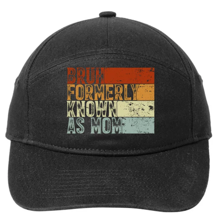 Bruh Formerly Known As Mom Funny 7-Panel Snapback Hat