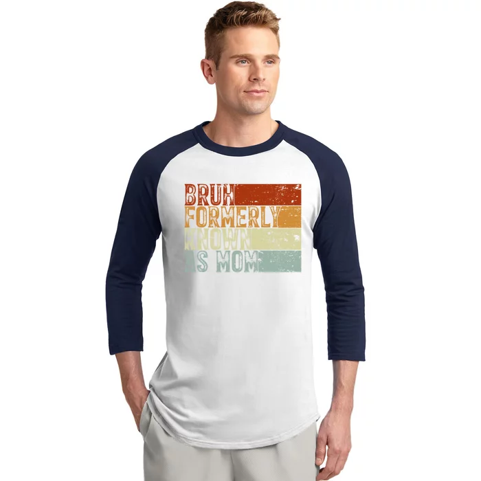 Bruh Formerly Known As Mom Funny Baseball Sleeve Shirt