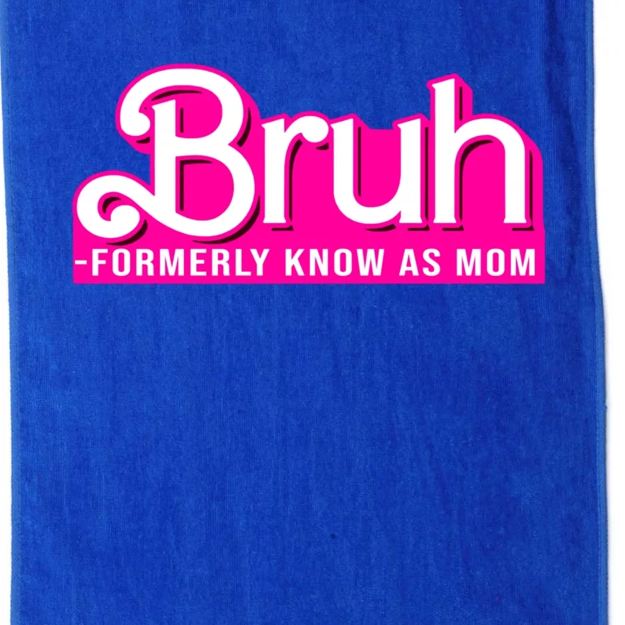 Bruh Formerly Known As Mom Funny Platinum Collection Golf Towel