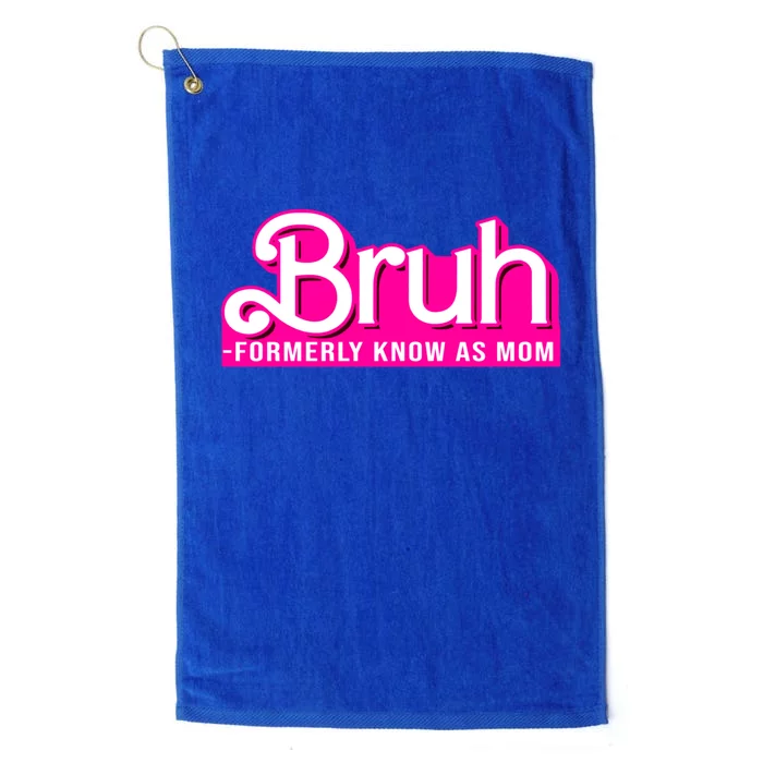 Bruh Formerly Known As Mom Funny Platinum Collection Golf Towel