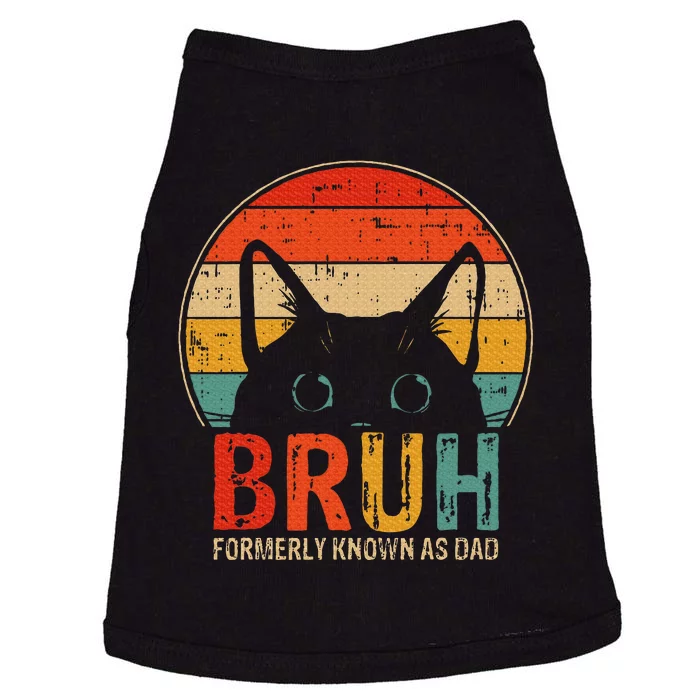 Bruh Formerly Known As Dad Funny Gifts For Dad FatherS Day Doggie Tank