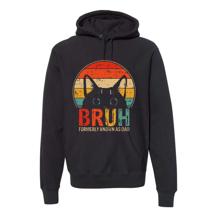 Bruh Formerly Known As Dad Funny Gifts For Dad FatherS Day Premium Hoodie