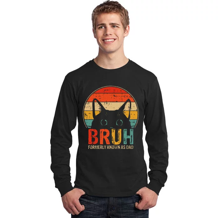 Bruh Formerly Known As Dad Funny Gifts For Dad FatherS Day Tall Long Sleeve T-Shirt