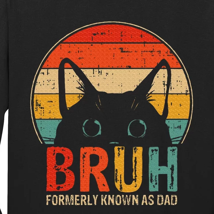 Bruh Formerly Known As Dad Funny Gifts For Dad FatherS Day Tall Long Sleeve T-Shirt