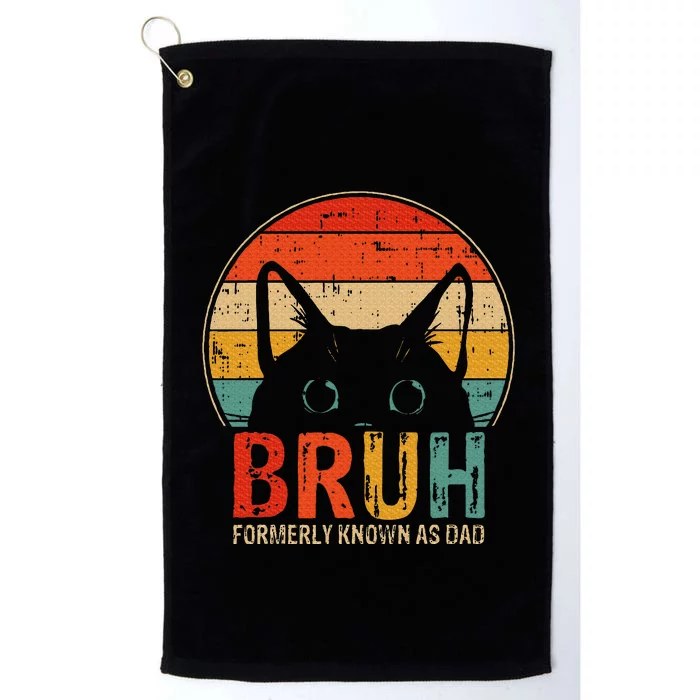 Bruh Formerly Known As Dad Funny Gifts For Dad FatherS Day Platinum Collection Golf Towel