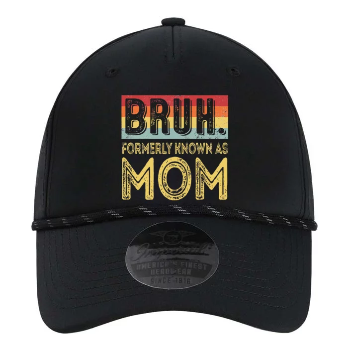 Bruh Formerly Known As Mom Gifts For Mom MotherS Day Performance The Dyno Cap